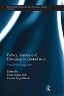 Bertrand.pt - Politics, Identity And Education In Central Asia