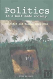 Politics In A Half-Made Society