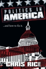 Politics In America: .....And How To Fix