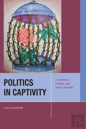Politics In Captivity
