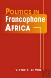 Politics In Francophone Africa