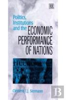 Politics, Institutions And The Economic Performance Of Nations