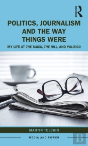 Politics, Journalism, And The Way Things Were