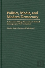Politics, Media, And Modern Democracy