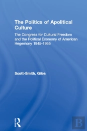 Politics Of Apolitical Culture