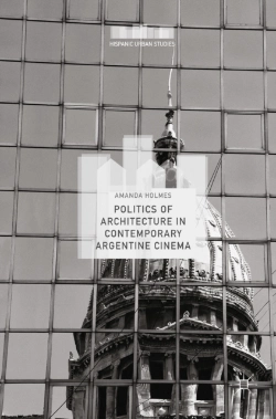 Bertrand.pt - Politics Of Architecture In Contemporary Argentine Cinema