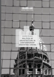 Politics Of Architecture In Contemporary Argentine Cinema
