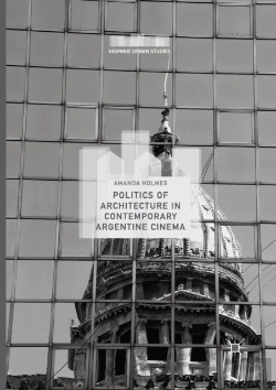 Bertrand.pt - Politics Of Architecture In Contemporary Argentine Cinema