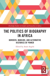 Politics Of Biography In Africa