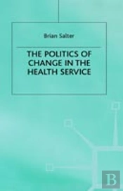 Politics Of Change In The Health Service