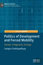 Politics Of Development And Forced Mobility