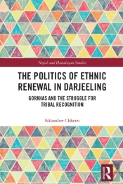 Politics Of Ethnic Renewal In Darjeeling