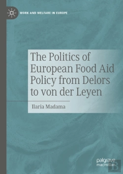 Bertrand.pt - Politics Of European Food Aid Policy From Delors To Von Der Leyen