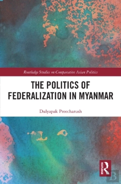 Bertrand.pt - Politics Of Federalization In Myanmar