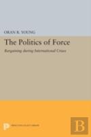 Politics Of Force
