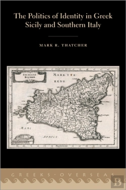 Bertrand.pt - Politics Of Identity In Greek Sicily And Southern Italy