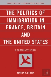 Politics Of Immigration In France, Britain, And The United States