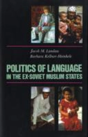 Politics Of Language In The Ex-Soviet Muslim States