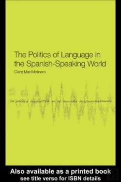 Bertrand.pt - Politics Of Language In The Spanish-Speaking World