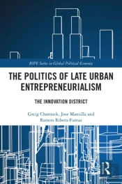 Politics Of Late Urban Entrepreneurialism
