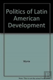 Politics Of Latin American Development