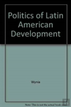 Bertrand.pt - Politics Of Latin American Development