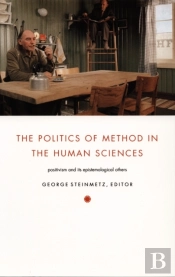 Politics Of Method In The Human Sciences