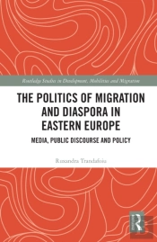 Politics Of Migration And Diaspora In Eastern Europe