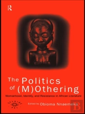 Politics Of (M)Othering