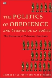 Politics Of Obedience Â€“ The Discourse Of Voluntary Servitude