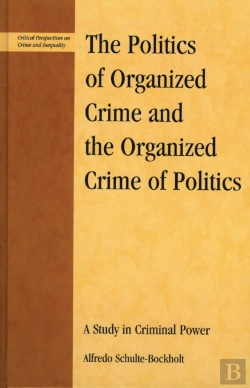 Bertrand.pt - Politics Of Organized Crime And The Organized Crime Of Politics
