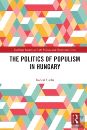 Politics Of Populism In Hungary