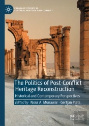 Politics Of Post-Conflict Heritage Reconstruction