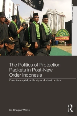 Bertrand.pt - Politics Of Protection Rackets In Post-New Order Indonesia