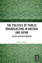 Politics Of Public Broadcasting In Britain And Japan