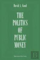 Politics Of Public Money, Second Edition