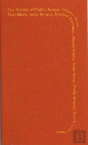 Politics Of Public Space Volume 3