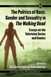 Politics Of Race, Gender And Sexuality In The Walking Dead