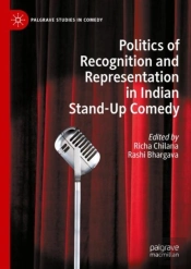 Politics Of Recognition And Representation In Indian Stand-Up Comedy