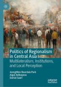 Politics Of Regionalism In Central Asia