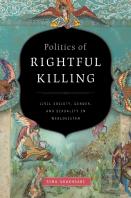 Politics Of Rightful Killing