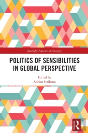 Politics Of Sensibilities In Global Perspective