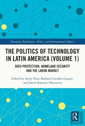 Politics Of Technology In Latin America (Volume 1)