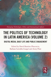 Politics Of Technology In Latin America (Volume 2)