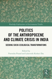 Politics Of The Anthropocene And Climate Crisis In India