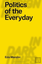 Politics Of The Everyday