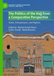 Politics Of The Hajj From A Comparative Perspective