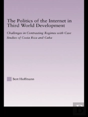 Politics Of The Internet In Third World Development