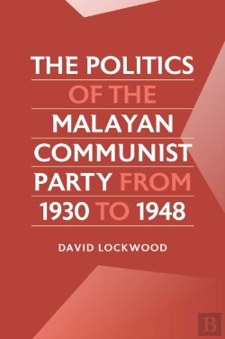 Bertrand.pt - Politics Of The Malayan Communist Party From 1930 To 1948