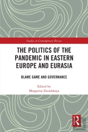 Politics Of The Pandemic In Eastern Europe And Eurasia